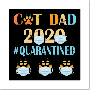 Cat Dad 2020 Quarantined Happy Father Parent Summer Independence July 4th Day Cat Daddy Posters and Art
